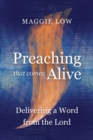 Preaching That Comes Alive : Delivering a Word from the Lord - Book