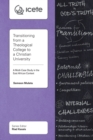 Transitioning from a Theological College to a Christian University : A Multi-Case Study in the East African Context - eBook