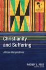 Christianity and Suffering : African Perspectives - Book