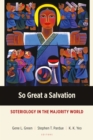 So Great a Salvation : Soteriology in the Majority World - eBook
