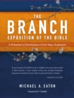The Branch Exposition of the Bible, Volume 1 : A Preacher's Commentary of the New Testament - eBook