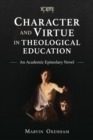 Character and Virtue in Global Theological Education : An Academic Epistolary Novel - Book