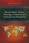Russian Baptist Mission Theology in Historical and Contemporary Perspective - eBook