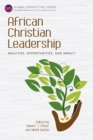 African Christian Leadership : Realities, Opportunities, and Impact - eBook