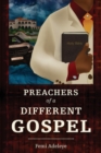 Preachers of a Different Gospel : A Pilgrim's Reflections on Contemporary Trends in Christianity - Book