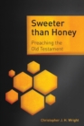 Sweeter Than Honey : Preaching the Old Testament - Book