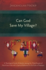 Can God Save My Village? : A Theological Study of Identity Among the Tribal People of North-East India with a Special Reference to the Kukis of Manipur - Book
