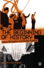 The Beginning of History : Value Struggles and Global Capital - eBook