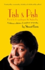 Tish and Pish : How to Be of a Speakingness Like Stephen Fry - eBook