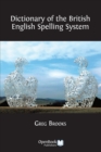 Dictionary of the British English Spelling System - Book