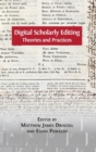 Digital Scholarly Editing : Theories and Practices - Book