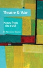 Theatre and War : Notes from the Field - Book