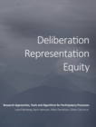 Deliberation, Representation, Equity : Research Approaches, Tools and Algorithms for Participatory Processes - Book