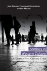 Zombies in Western Culture : A Twenty-First Century Crisis - Book