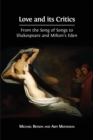 Love and Its Critics : From the Song of Songs to Shakespeare and Milton's Eden - Book