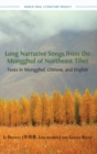 Long Narrative Songs from the Mongghul of Northeast Tibet : Texts in Mongghul, Chinese, and English - Book