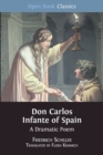 Don Carlos Infante of Spain : A Dramatic Poem - Book