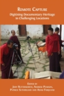 Remote Capture : Digitising Documentary Heritage in Challenging Locations - Book