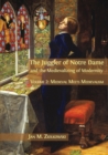 The Juggler of Notre Dame and the Medievalizing of Modernity : Volume 2: Medieval Meets Medievalism - Book