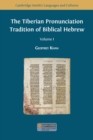 The Tiberian Pronunciation Tradition of Biblical Hebrew, Volume 1 - Book