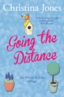 Going the Distance : Uplifting, warm and hilarious - the perfect novel to curl up with this winter! - Book