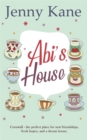 Abi's House : The Cornish Escape Series - Book