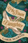 The Swan-Daughter : The Daughters of Hastings Trilogy - Book