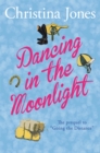 Dancing in the Moonlight : The Milton St John Trilogy - Book