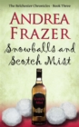 Snowballs and Scotch Mist : Fun, festive and filled with classic British mystery (Belchester Chronicle) - Book
