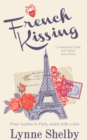 French Kissing : Fall in love with Paris in this dreamy, escapist love story from Lynne Shelby! - Book