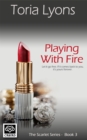 Playing with Fire : The Scarlet Series - Book