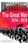 Unforgotten : The Great War 1914-1918 - Book