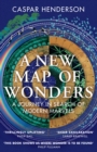 A New Map of Wonders : A Journey in Search of Modern Marvels - eBook
