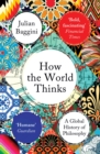 How the World Thinks : A Global History of Philosophy - eBook