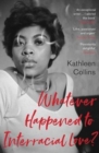 Whatever Happened to Interracial Love? - Book