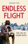 Endless Flight : The Life of Joseph Roth - Book