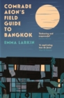 Comrade Aeon's Field Guide to Bangkok - eBook