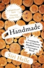 Handmade : Learning the Art of Chainsaw Mindfulness in a Norwegian Wood - Book