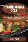 Po&#269;asno kuhanje 2023 : Priprava jedi z vrhunskimi okusi in teksturo brez stresa - Book