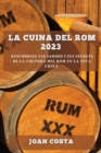 La Cuina del Rom 2023 : Descobreix els sabors i els secrets de la cultura del rom en la teva cuina - Book