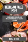 Heerlijke Paleo 2023 : Voedzame en Smakelijke Maaltijden voor een Gezond Lichaam - Book