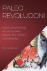 Paleo Revolucioni : Ndani Ushqimin Tuaj n? Harmoni me Natyr?n dhe Historin? Tuaj Gjenetike - Book