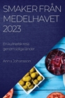 Smaker fr?n Medelhavet 2023 : En kulinarisk resa genom soliga l?nder - Book