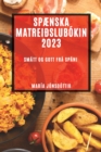 Sp?nska matrei?slub?kin 2023 : Sm?tt og gott fr? Sp?ni - Book