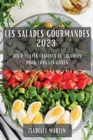 Les Salades Gourmandes 2023 : Des Recettes Fra?ches et Color?es pour Tous les Go?ts - Book