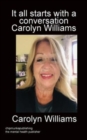 It all starts with a conversation Carolyn Williams mono - Book