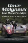Dave Molyneux: The Racer's Edge : Memories of an Isle of Man TT Legend - eBook