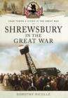 Shrewsbury in the Great War - Book