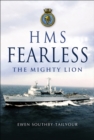HMS Fearless : The Mighty Lion - eBook