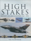 High Stakes : Britain's Air Arms in Action, 1945-1990 - eBook